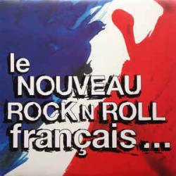 Compilations : Le Nouveau Rock N Roll Français
